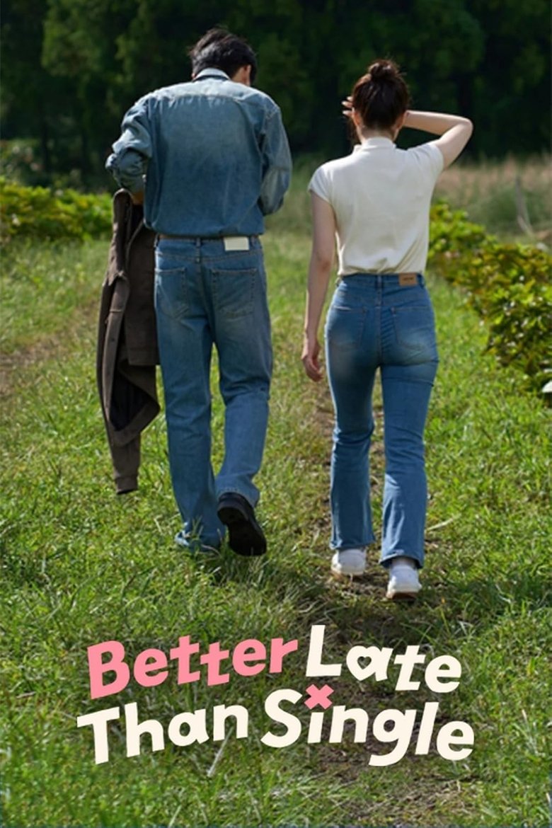 Better Late Than Single (2025)